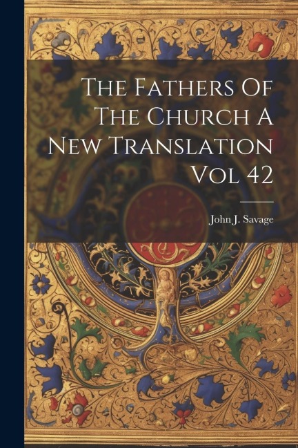 The Fathers Of The Church A New Translation Vol 42