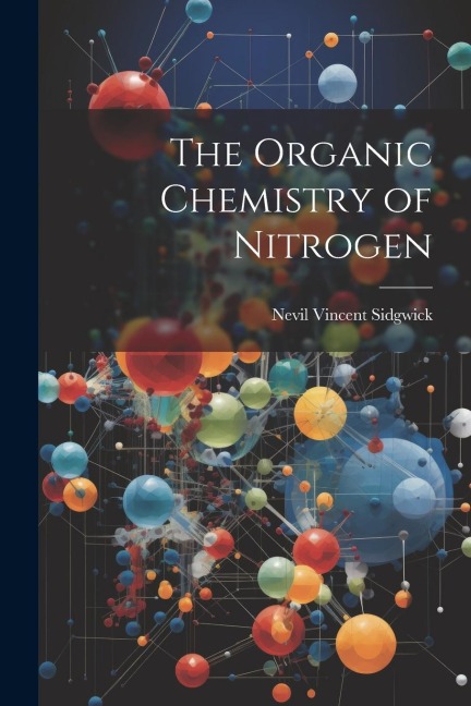 The Organic Chemistry of Nitrogen