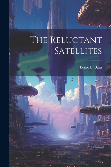 The Reluctant Satellites