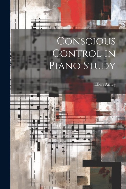 Conscious Control in Piano Study