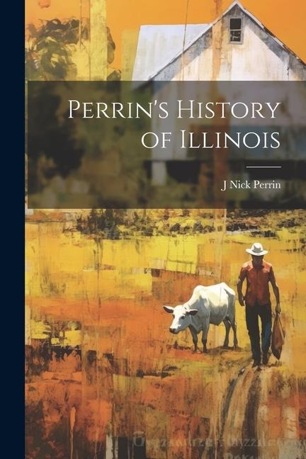 Perrins History of Illinois
