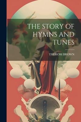 The Story of Hymns and Tunes