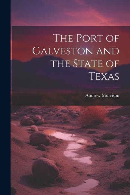 The Port of Galveston and the State of Texas