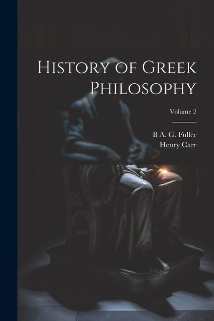 History of Greek Philosophy; Volume 2