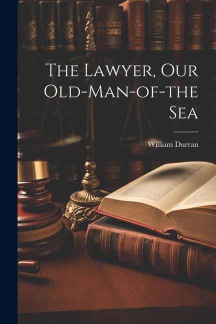 The Lawyer, Our Old-Man-of-the Sea