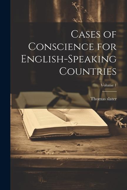 Cases of Conscience for English-speaking Countries; Volume 1