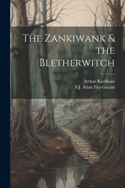 The Zankiwank & the Bletherwitch