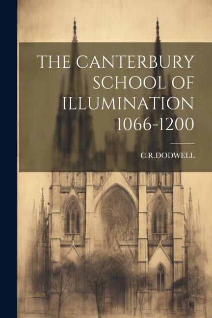 The Canterbury School of Illumination 1066-1200