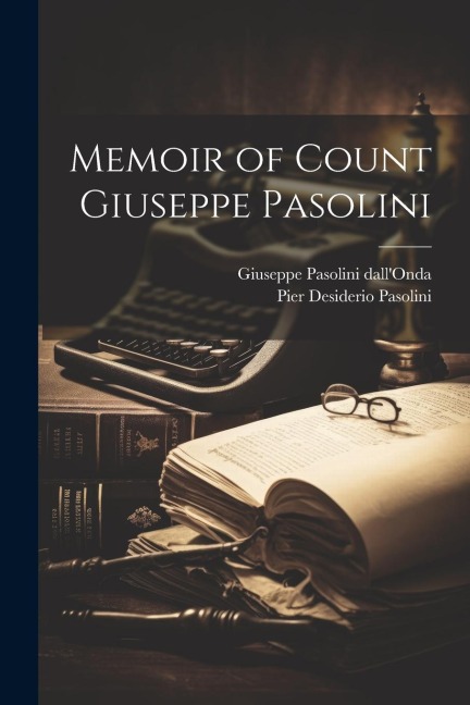 Memoir of Count Giuseppe Pasolini