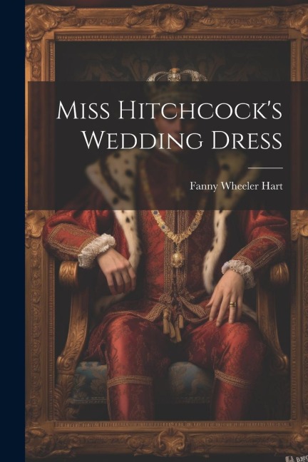 Miss Hitchcocks Wedding Dress