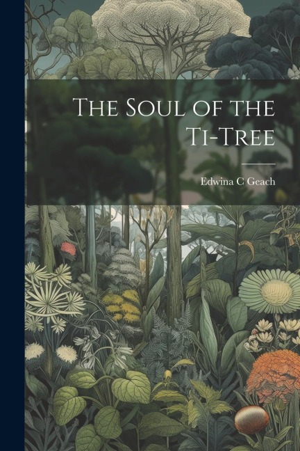 The Soul of the Ti-tree