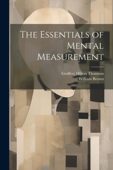 The Essentials of Mental Measurement