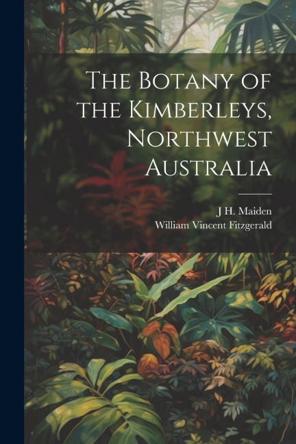 The Botany of the Kimberleys, Northwest Australia