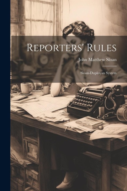Reporters Rules; Sloan-Duployan System