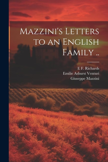 Mazzinis Letters to an English Family ..