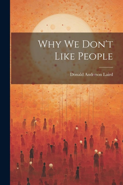 Why we Dont Like People