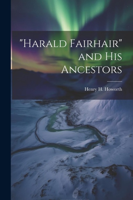 Harald Fairhair and his Ancestors