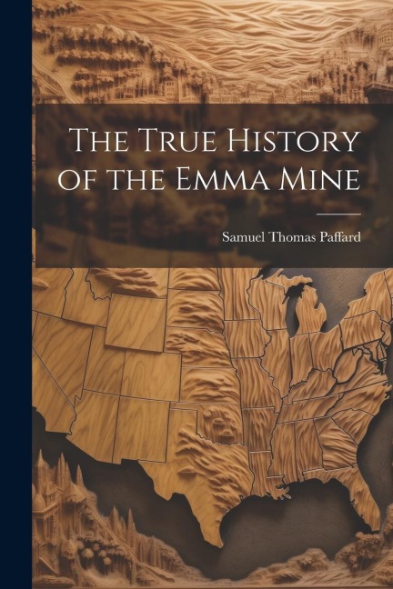 The True History of the Emma Mine