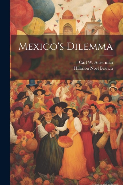 Mexicos Dilemma