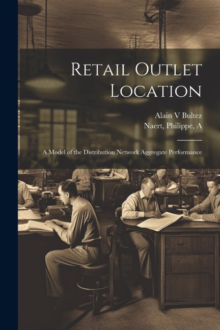Retail Outlet Location: A Model of the Distribution Network Aggregate Performance