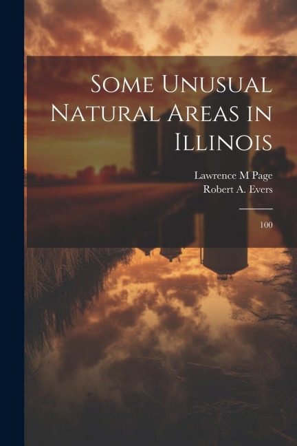 Some Unusual Natural Areas in Illinois: 100