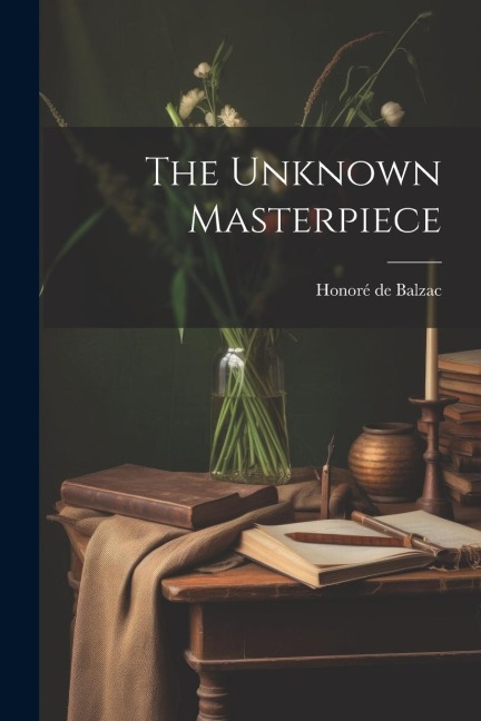The Unknown Masterpiece