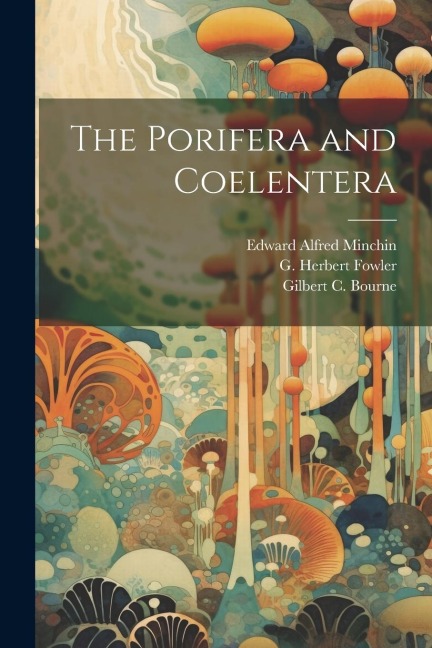 The Porifera and Coelentera