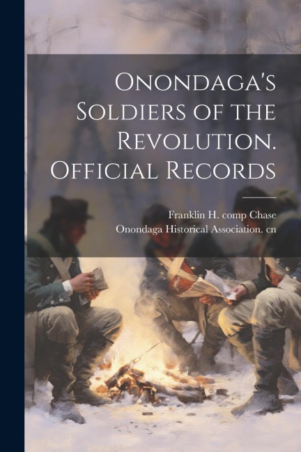 Onondagas Soldiers of the Revolution. Official Records