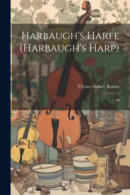 Harbaughs Harfe (Harbaughs Harp): 18