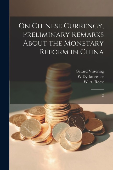 On Chinese Currency, Preliminary Remarks About the Monetary Reform in China: 2