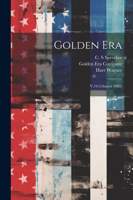 Golden Era: V.34:5(August 1885)