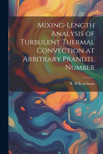 Mixing-length Analysis of Turbulent Thermal Convection at Arbitrary Prandtl Number