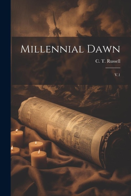 Millennial Dawn: V.1