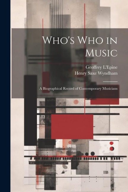 Whos who in Music: A Biographical Record of Contemporary Musicians