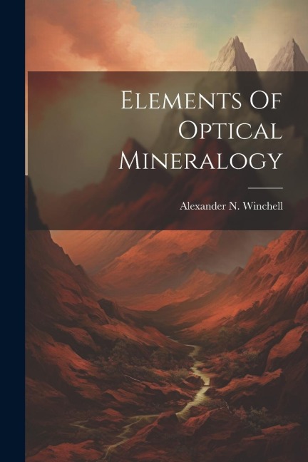 Elements Of Optical Mineralogy