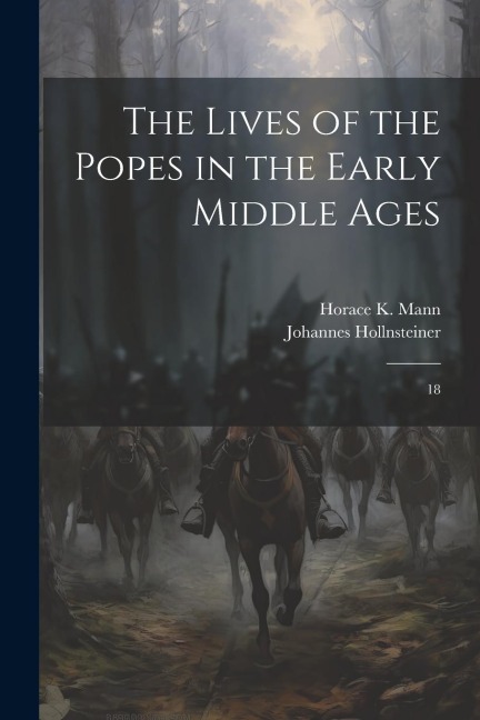 The Lives of the Popes in the Early Middle Ages: 18