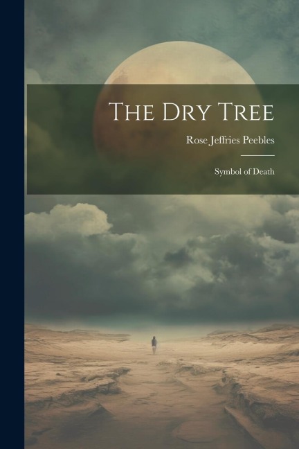 The dry Tree: Symbol of Death