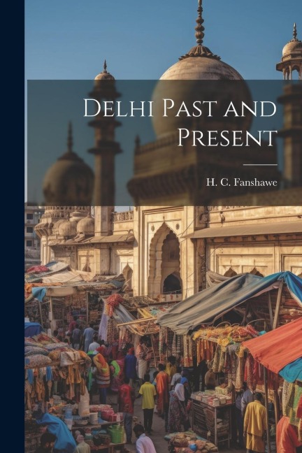 Delhi Past and Present