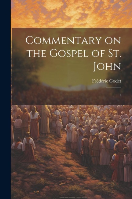 Commentary on the Gospel of St. John: 1