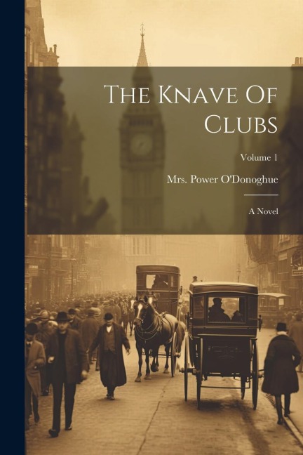 The Knave Of Clubs: A Novel; Volume 1