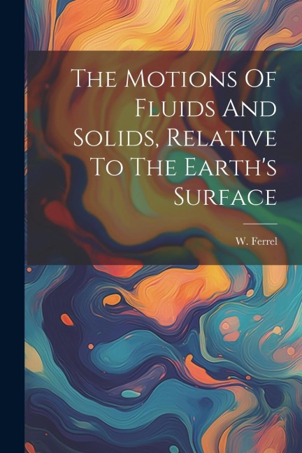 The Motions Of Fluids And Solids, Relative To The Earths Surface