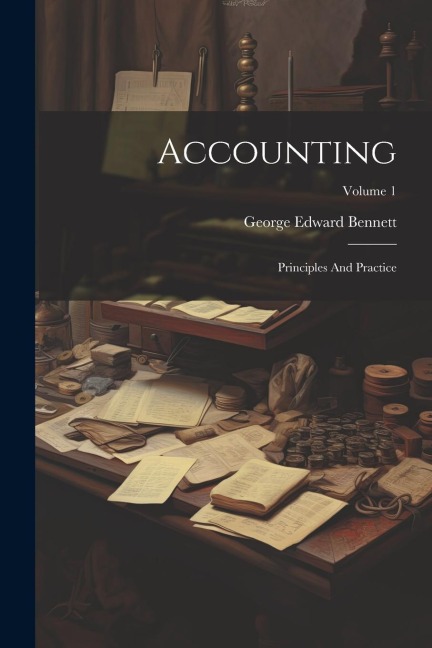 Accounting: Principles And Practice; Volume 1
