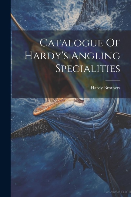 Catalogue Of Hardys Angling Specialities