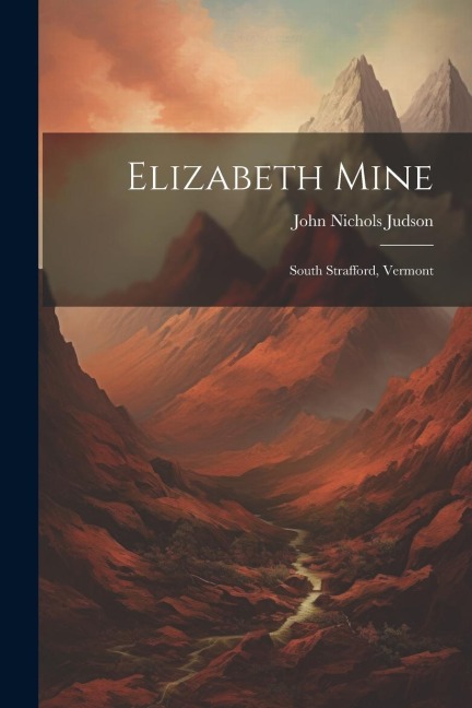 Elizabeth Mine: South Strafford, Vermont