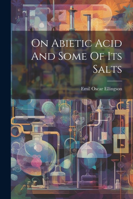 On Abietic Acid And Some Of Its Salts