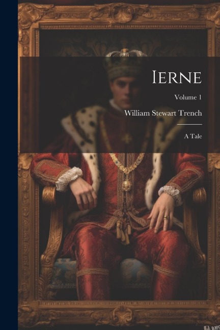 Ierne: A Tale; Volume 1