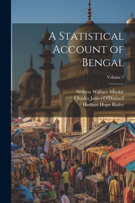 A Statistical Account of Bengal; Volume 2
