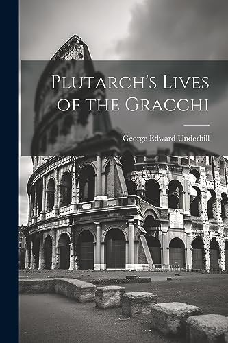 Plutarch's Lives of the Gracchi