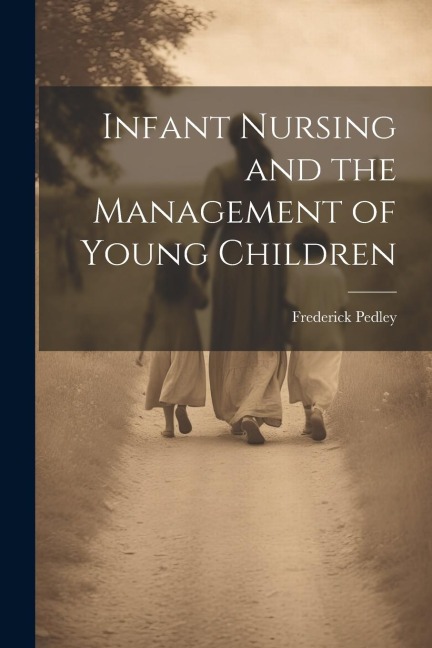 Infant Nursing and the Management of Young Children
