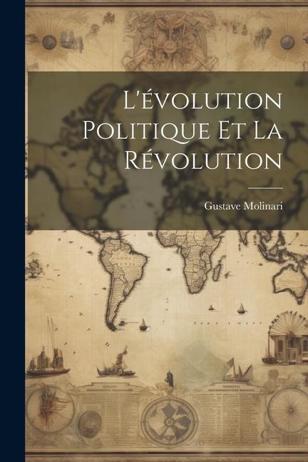 Lévolution Politique Et La Révolution